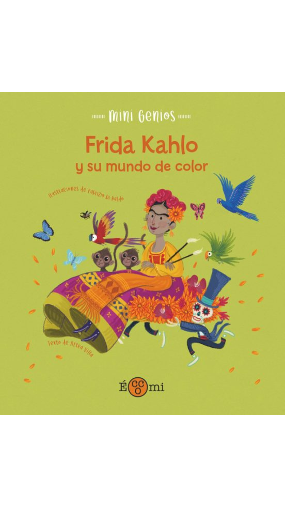 Frida Kahlo y su mundo de color