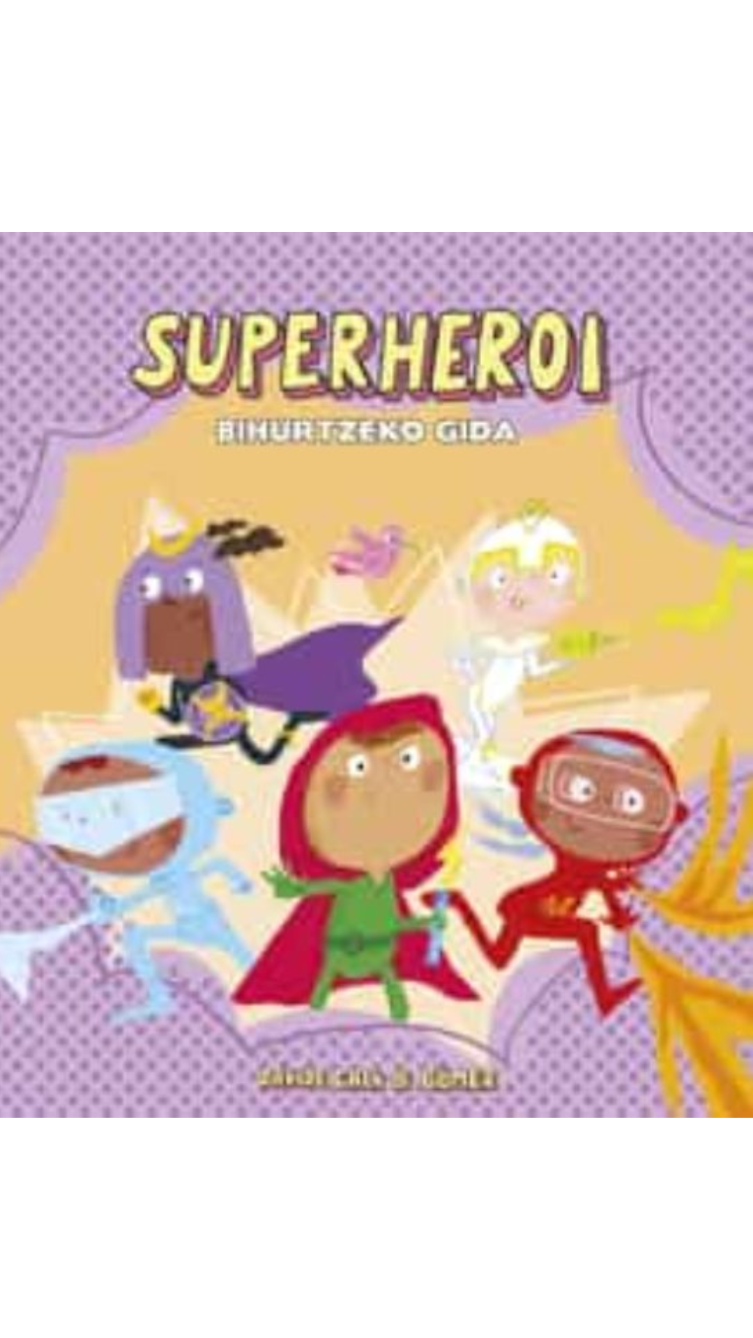 Libro Superhero ! bihurtzeko gida