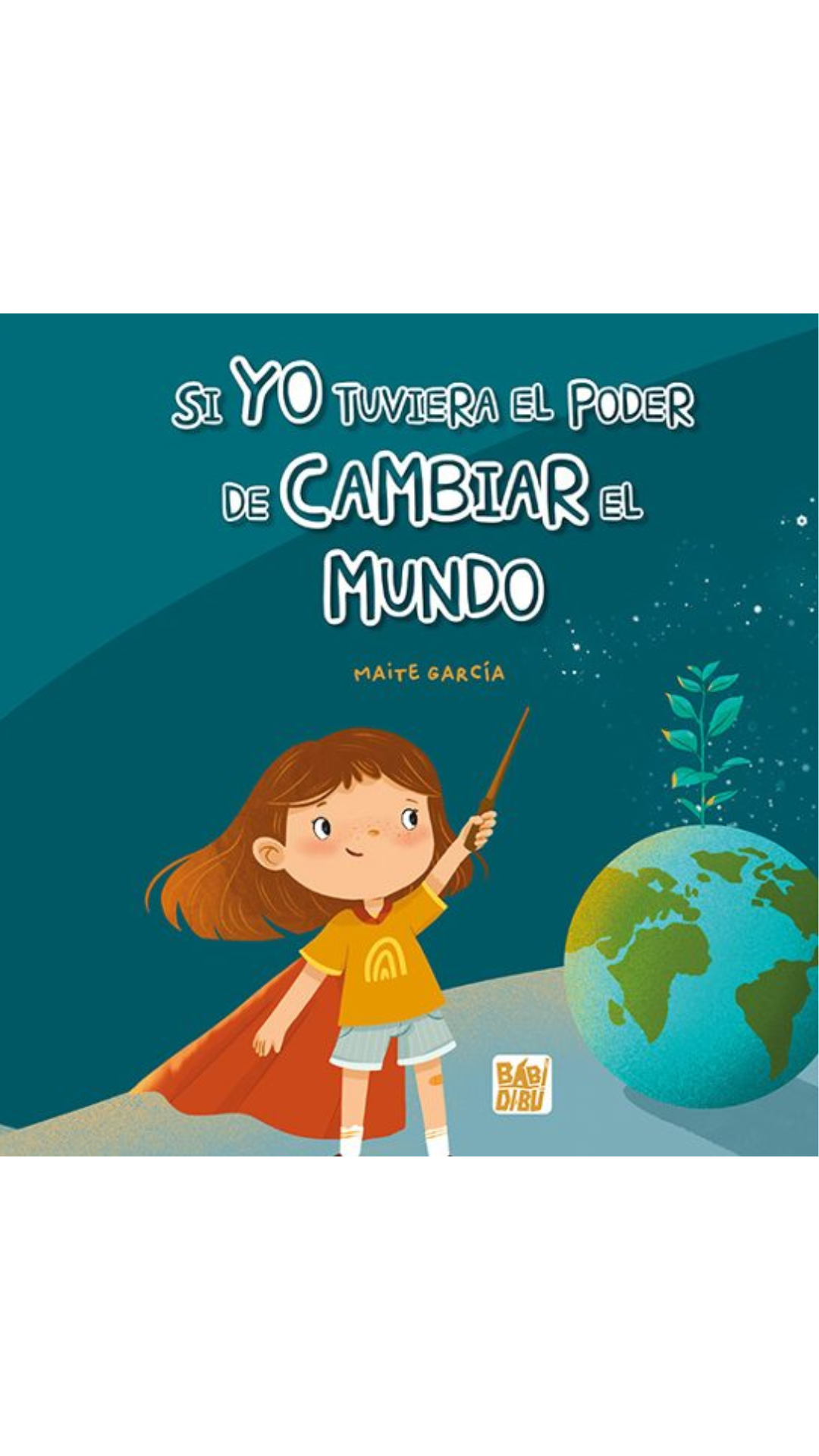 Si yo tuviera el poder de cambiar el mundo